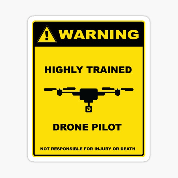 Item preview, WARNING! Highly Trained Drone Pilot designed and sold by abdofer7.