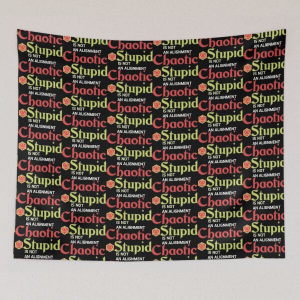 Item preview, Chaotic Stupid Is Not an Alignment designed and sold by Lori P.