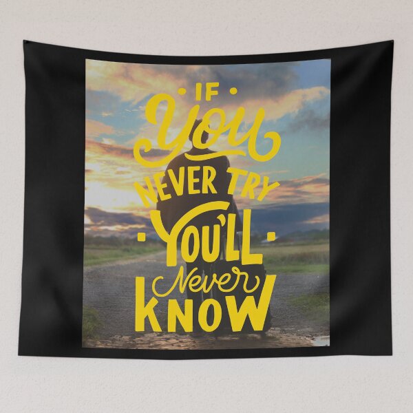 Item preview, If you never Try you'll never Know designed and sold by Gavinstar.