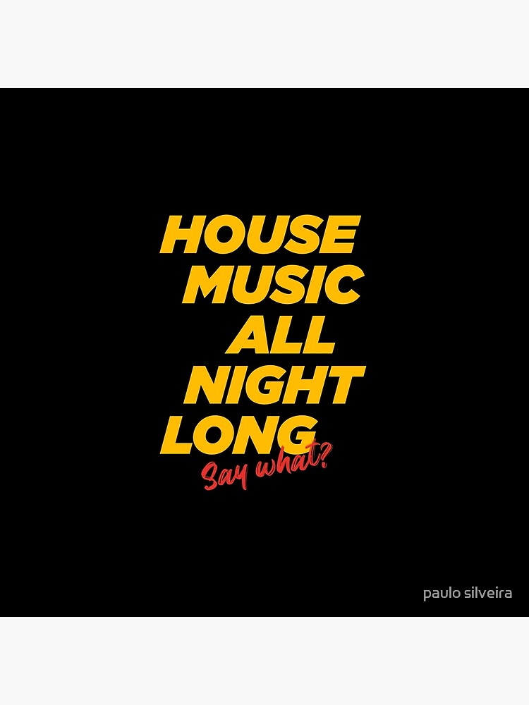 House Music All Night Long, say what? 80s house Art Board Print