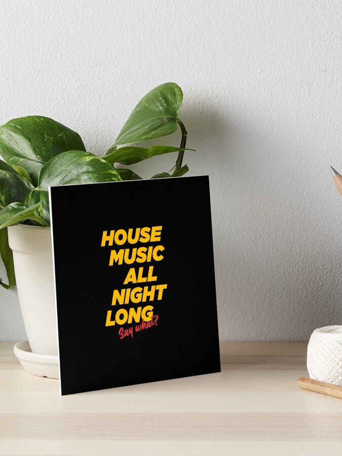 House Music All Night Long, say what? 80s house song.