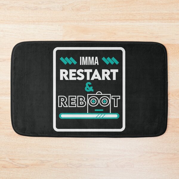 Item preview, Imma Restart and Reboot designed and sold by Nightlight0.