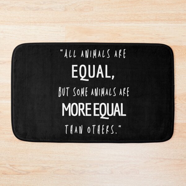 Item preview, "All animals are equal, but some animals are more equal than others."  designed and sold by WisdomAndWords.