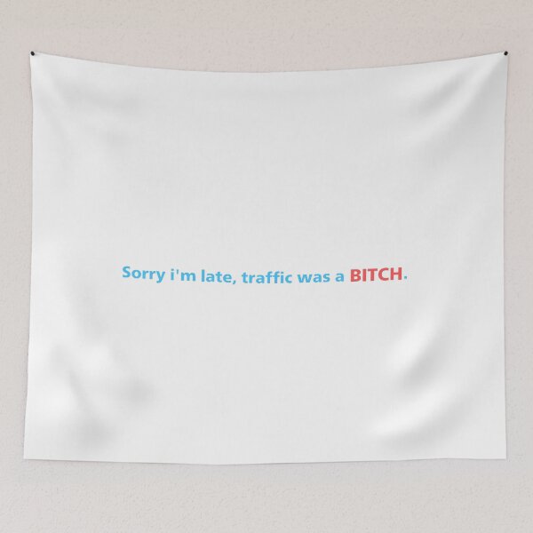 Item preview, Traffic Was A B**** designed and sold by StardustCo.
