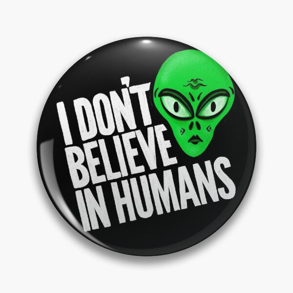 Item preview, I Don’t Believe in Humans - Alien Green and White designed and sold by Squarebird.