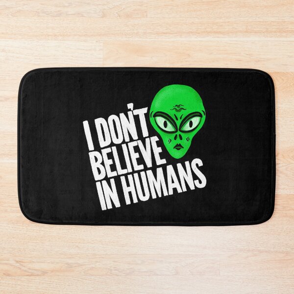 Item preview, I Don’t Believe in Humans - Alien Green and White designed and sold by Squarebird.