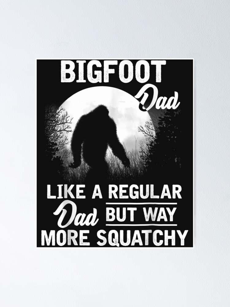  Bigfoot Grandpa Grandfather Sasquatch Squatchy Yeti