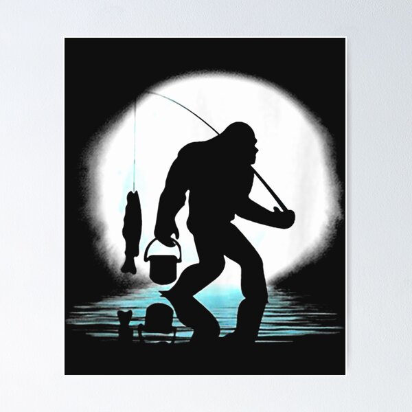 Bigfoot Fishing Posters for Sale