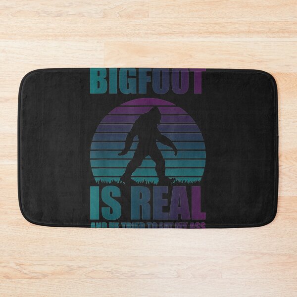 Item preview, Bigfoot Is Real And He Tried To Eat My Ass Funny Sasquatch (2) designed and sold by bar4o3fm.