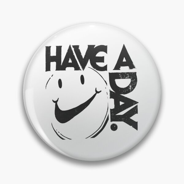 Item preview, Have A Day designed and sold by GradualSlogan.