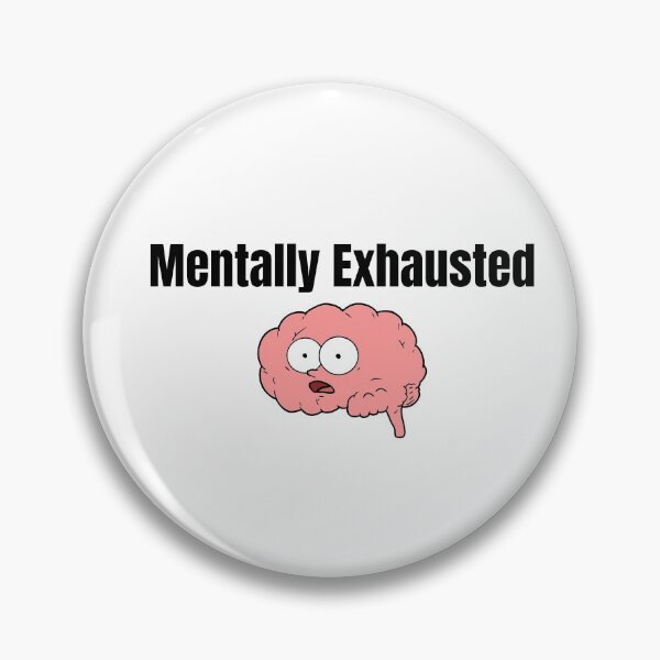 Item preview, Mentally Exhausted designed and sold by Peter Stawicki.