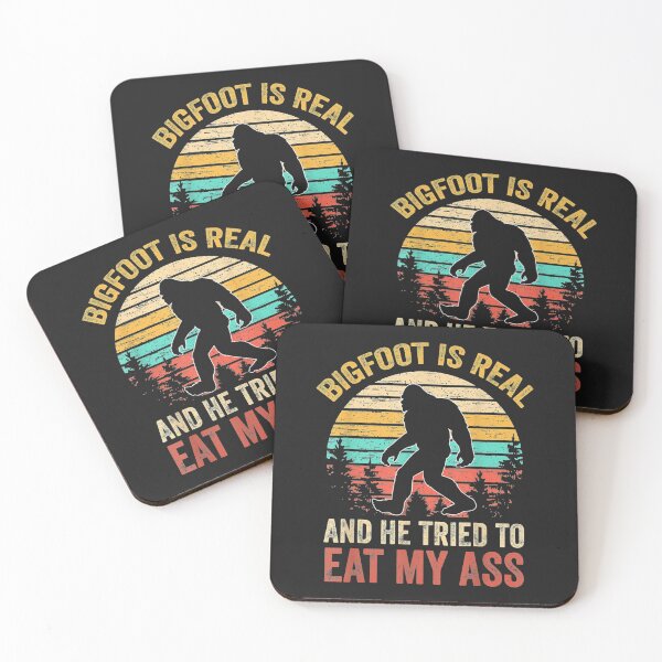 Item preview, Bigfoot Is Real And He Tried To Eat My Ass Funny Sasquatch designed and sold by bar4o3fm.