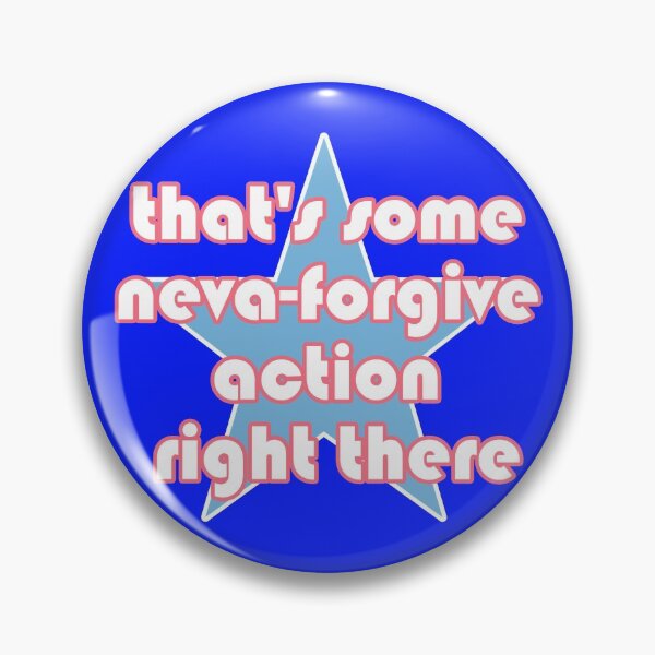 Item preview, That's some neva-forgive action right there - Funny saying designed and sold by sonnytyphoon.