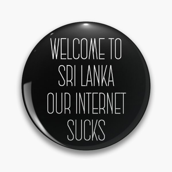 Item preview, Welcome To Sri Lanka Our Internet Sucks designed and sold by Legit Hooligan.