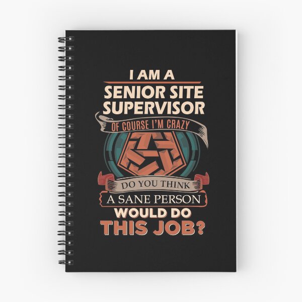 Item preview, Senior Site Supervisor T Shirt - Sane Person Gift Item Tee designed and sold by cpaddensil.