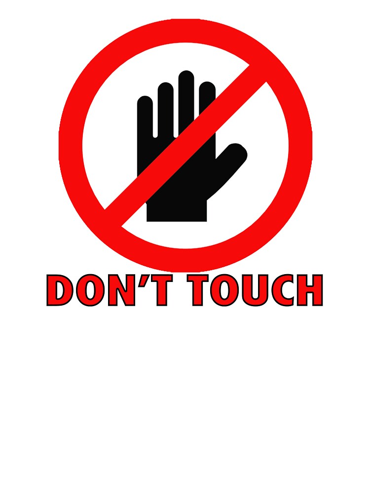 Don't Touch Poster for Sale by GiftandTreatsUs