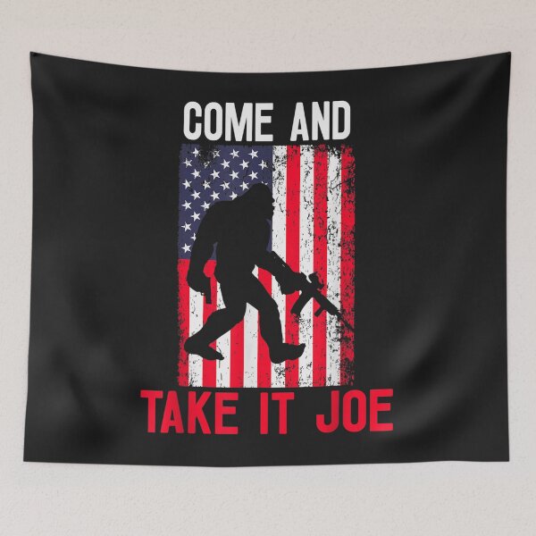 Item preview, Come And Take It Joe Bigfoot American Flag Gun Rights Owners designed and sold by bar4o3fm.