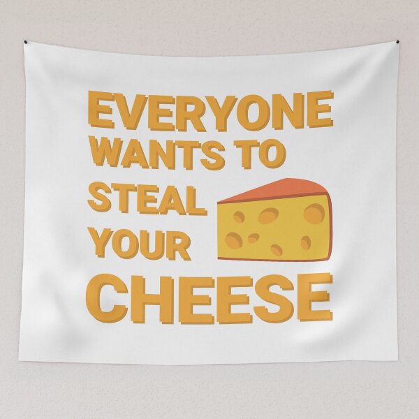 Item preview, Everyone wants to steal your cheese designed and sold by Dreaming-Anmi.