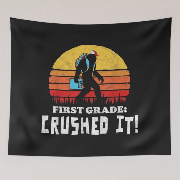 Item preview, First Grade Crushed It Funny Bigfoot End of School Year designed and sold by bar4o3fm.