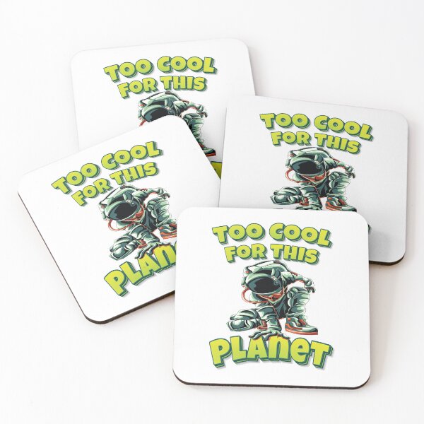 Item preview, Too Cool For This Planet Astronaut Funny Simple Alien Quote designed and sold by WordsGamersUse.