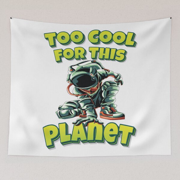 Item preview, Too Cool For This Planet Astronaut Funny Simple Alien Quote designed and sold by WordsGamersUse.