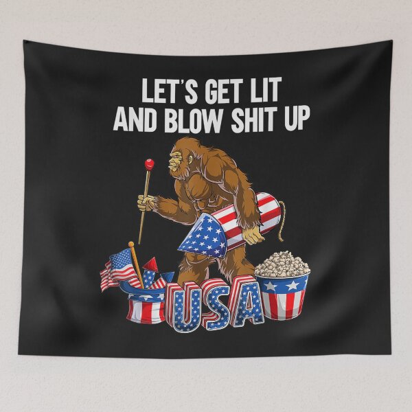 Item preview, Funny Fourth of July 4th Lets get lit and blow bigfoot fire designed and sold by bar4o3fm.