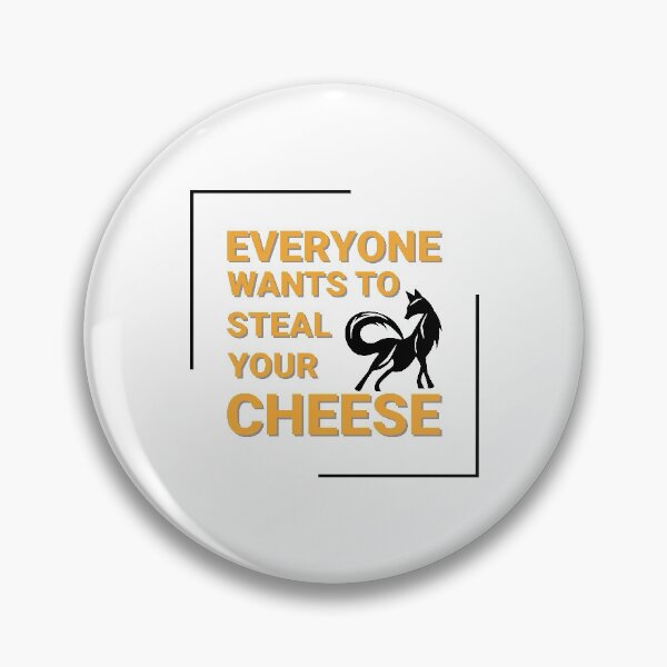 Item preview, Everyone wants to steal your cheese designed and sold by Dreaming-Anmi.