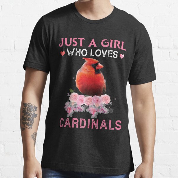  Just A Girl Who Loves Cardinal Bird Cute Floral Flowers Girls  Women Cardinal Bird Lover Unisex T-Shirt : Clothing, Shoes & Jewelry