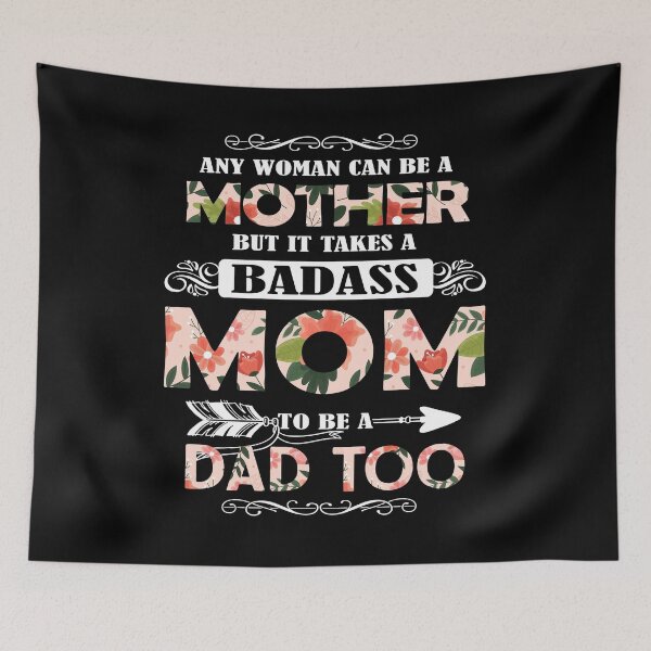 Item preview, It Takes A Badass Mom To Be A Dad Too designed and sold by KA DESIGNS.