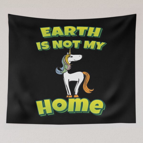 Item preview, Earth Is Not My Home Unicorn Funny Simple Alien Quote designed and sold by WordsGamersUse.