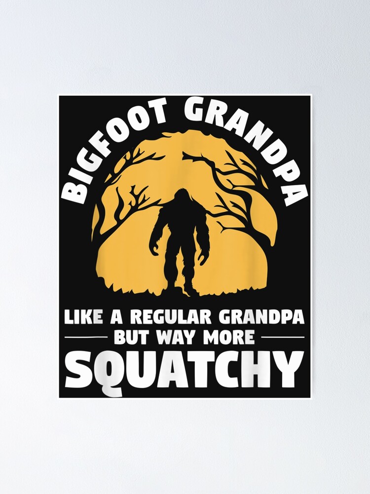 Bigfoot Grandpa Regular Grampy Sasquatch Camping Yeti Gifts