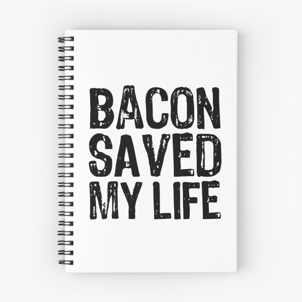 Item preview, Bacon Saved My Life designed and sold by The "I Love Everything" Shop.