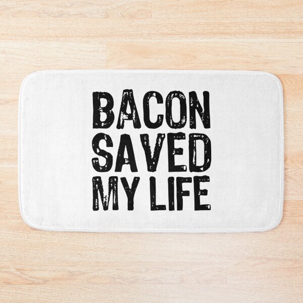 Item preview, Bacon Saved My Life designed and sold by The "I Love Everything" Shop.