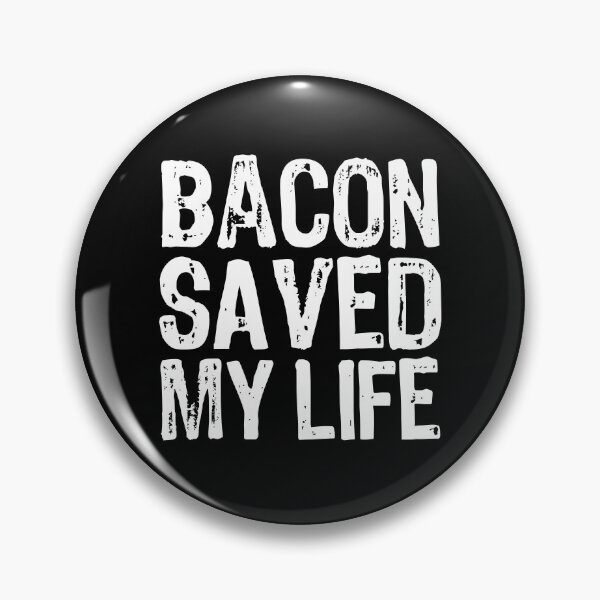 Item preview, Bacon Saved My Life designed and sold by The "I Love Everything" Shop.