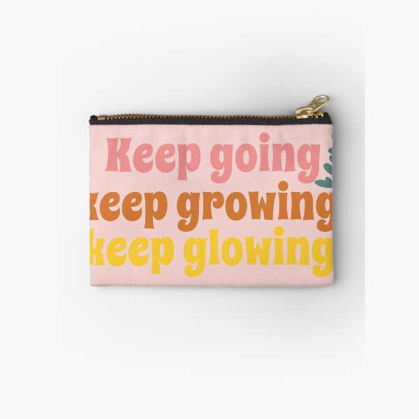 Item preview, Keep going Keep growing Keep glowing designed and sold by PeachyLitchi.