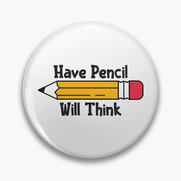Item preview, Have Pencil, Will Think - Yellow Pencil for Graduation and Club designed and sold by Kathryn Creates.