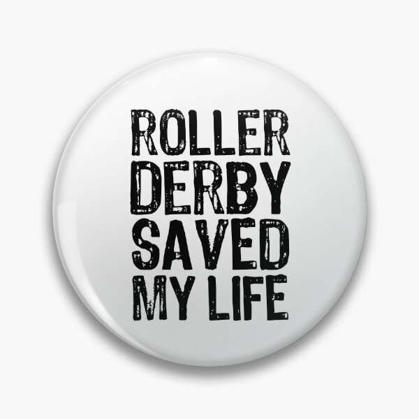 Item preview, Roller Derby Saved My Life designed and sold by The "I Love Everything" Shop.