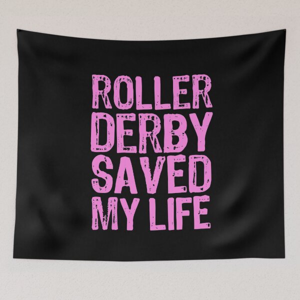 Item preview, Roller Derby Saved My Life designed and sold by The "I Love Everything" Shop.