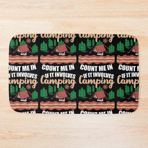 Item preview, If It Involves Camping And Bacon Count Me In | Camp And Eat Bacon designed and sold by GravitiTees.