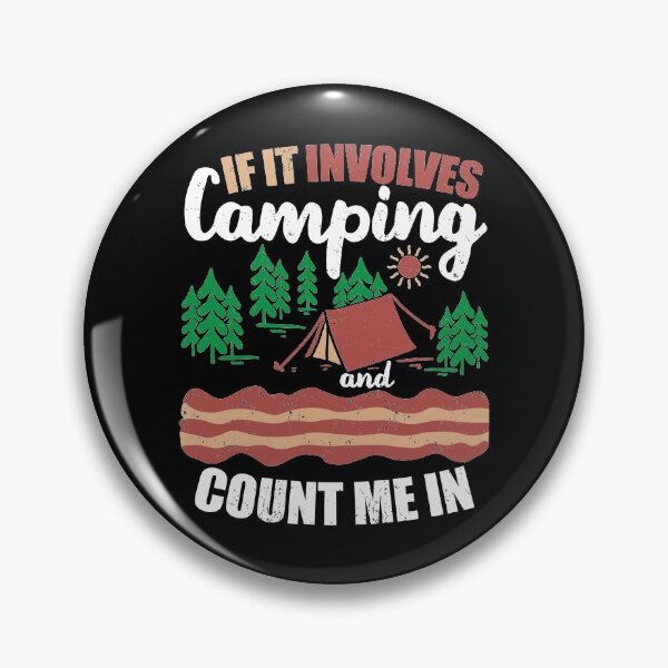 Item preview, If It Involves Camping And Bacon Count Me In | Salt-Cured Pork For Breakfast designed and sold by GravitiTees.