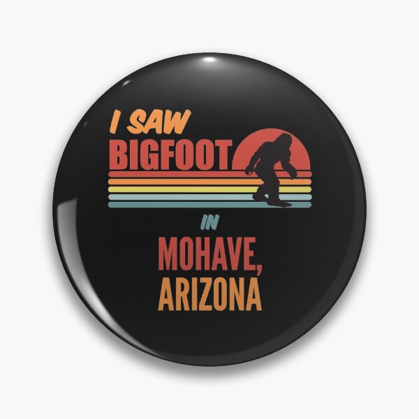 Item preview, I Saw Bigfoot In Mohave Arizona designed and sold by bar4o3fm.