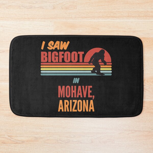 Item preview, I Saw Bigfoot In Mohave Arizona designed and sold by bar4o3fm.