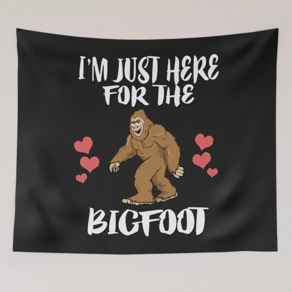 Item preview, Im Just Here For The Bigfoot designed and sold by bar4o3fm.