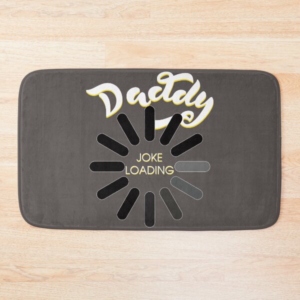 Item preview, Loading For Dad Joke designed and sold by HungDesigner.