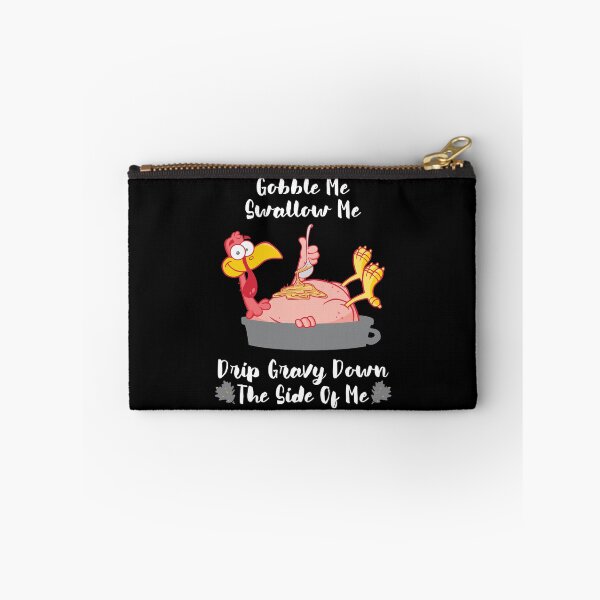 Item preview, Thanksgiving Funny Gobble Me Swallow Me Drip Gravy Turkey designed and sold by ribbinjunk.