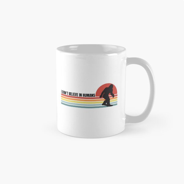 Item preview, I Don't Believe In Humans, Bigfoot Retro designed and sold by Happy-PrintZ.