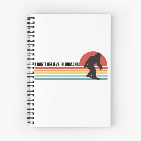 Item preview, I Don't Believe In Humans, Bigfoot Retro designed and sold by Happy-PrintZ.