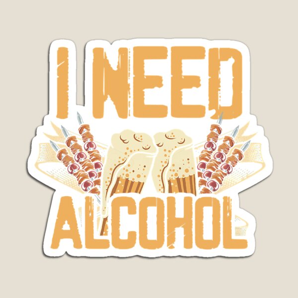 Item preview, I Need Alcohol Funny Beer Drinking designed and sold by BundlerVq.