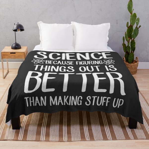 Item preview, Science Because Figuring Things Out is Better Than Making Stuff Up designed and sold by Hieslane.