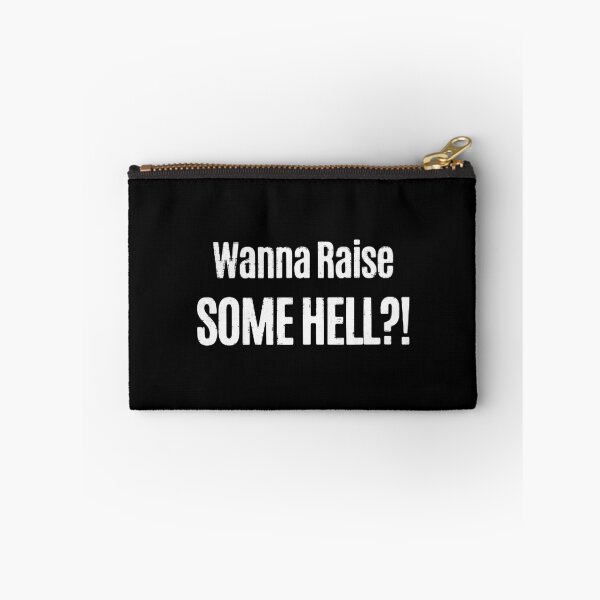 Item preview, Wanna Raise Some Hell designed and sold by GradualSlogan.